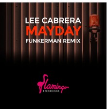 Lee Cabrera - MayDay (Funkerman Remix)