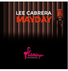 Lee Cabrera - MayDay