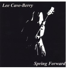 Lee Cave-Berry - Spring Forward