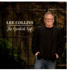 Lee Collins - The Greatest Gift