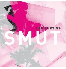 Lee Curtiss - Smut