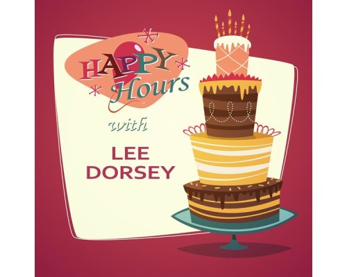 Lee Dorsey - Happy Hours