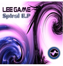 Lee Game - Spiral EP