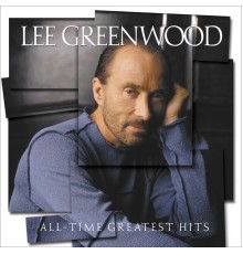 Lee Greenwood - All-Time Greatest Hits