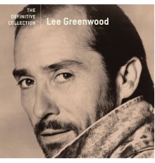 Lee Greenwood - The Definitive Collection