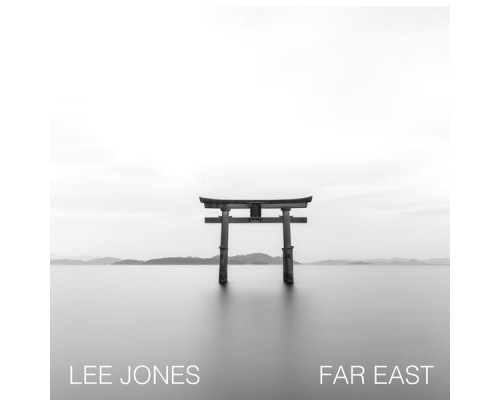 Lee Jones - Far East