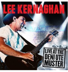 Lee Kernaghan - Live at the Deni Ute Muster (Live)