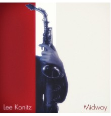 Lee Konitz - Midway