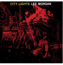 Lee Morgan - City Lights