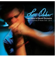 Lee Oskar - Lee Oskar & Friends Orchestra (Live at Highway 99 Blues Club)
