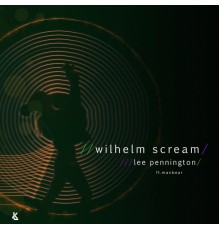 Lee Pennington - Wilhelm Scream Re:hashed