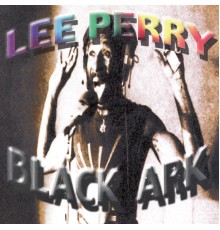 Lee Perry - Black Ark