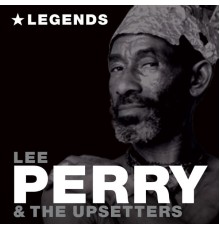 Lee Perry & The Upsetters - Legends