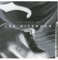 Lee Ritenour - The Best Of Lee Ritenour