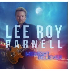 Lee Roy Parnell - Midnight Believer