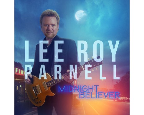 Lee Roy Parnell - Midnight Believer