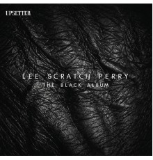 Lee "Scratch" Perry - The Black Album
