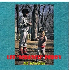 Lee "Scratch" Perry - At Wackies