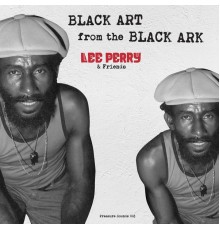 Lee "Scratch" Perry - Black Art From The Black Ark