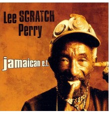 Lee "Scratch" Perry - Jamaican E.T.