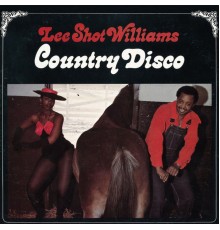 Lee "Shot" Williams - Country Disco