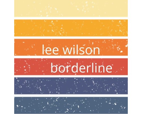 Lee Wilson - Borderline