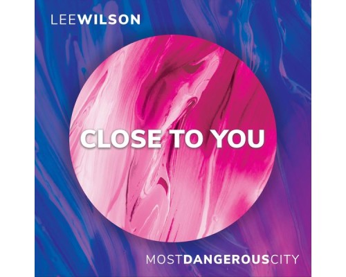 Lee Wilson - Close to You