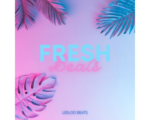 Leeloo Beats - Fresh Beats