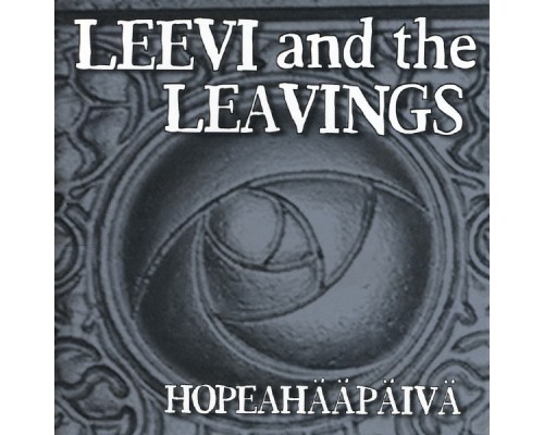 Leevi And The Leavings - Hopeahääpäivä