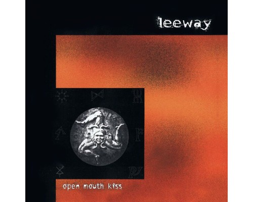 Leeway - Open Mouth Kiss