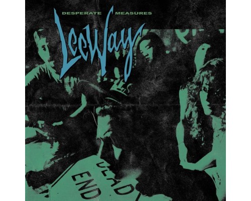 Leeway - Desperate Measures