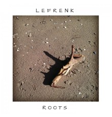 Lefrenk - Roots