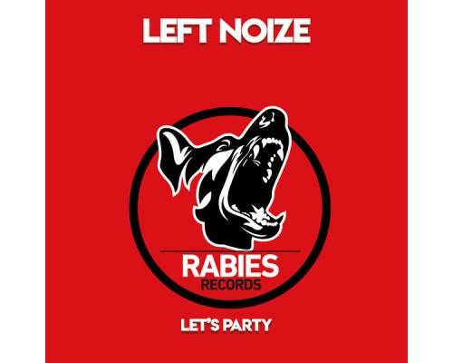 Left Noize - Let's Party