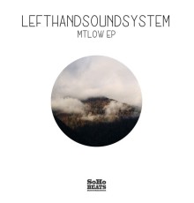 Lefthandsoundsystem - Mtlow EP