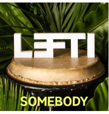 Lefti - Somebody