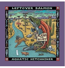 Leftover Salmon - Aquatic Hitchhiker