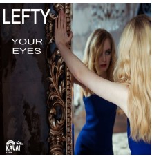 Lefty - Your Eyes