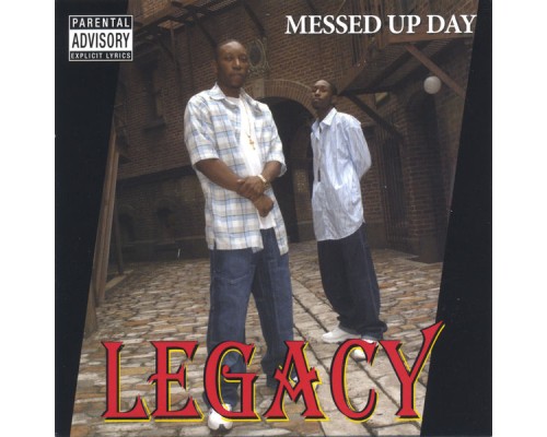 Legacy - messed up day