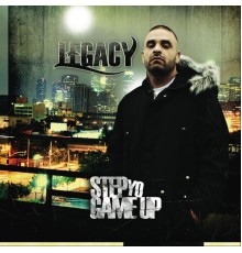 Legacy - Step Yo Game Up