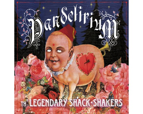 Legendary Shack Shakers - Pandelirium