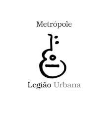 Legiao Urbana - Metrópole