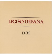 Legião Urbana - Dois