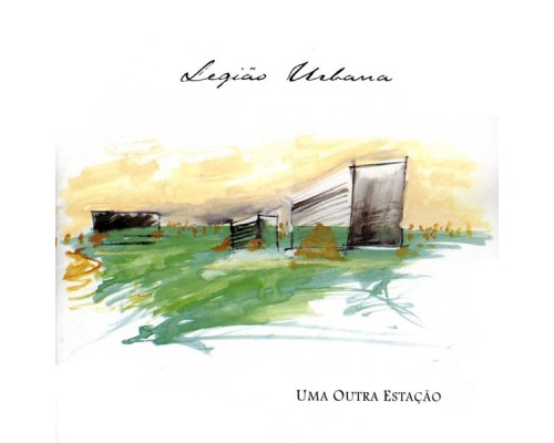 Legião Urbana - Uma Outra Estação