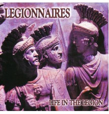 Legionnaires - Life In The Legion