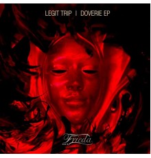 Legit Trip - Doverie EP