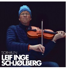 Leif Inge Schjølberg - Tjorhæl´n