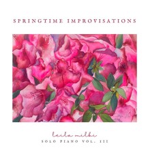 Leila Milki - Springtime Improvisations