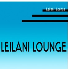 Leilani Lounge - Leilani Lounge