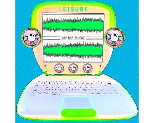 Leisure - Laptop Music