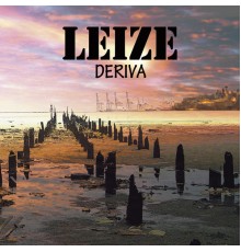 Leize - Deriva